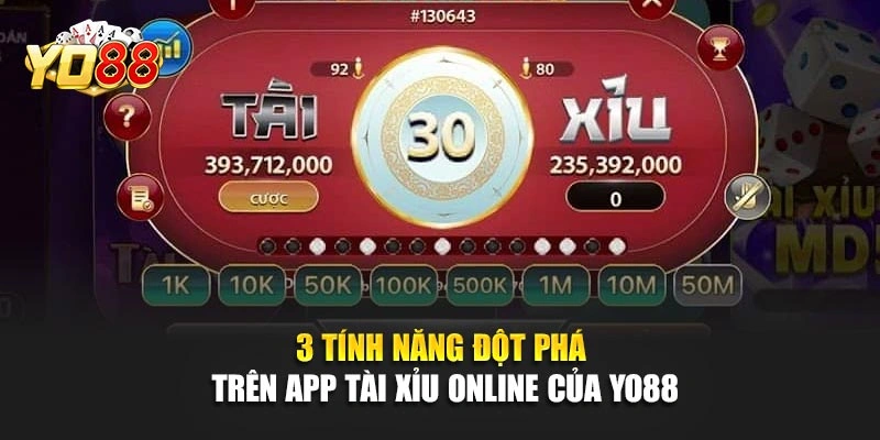 3 Tính Năng Đột Phá Trên App Tài Xỉu Online Của YO88 