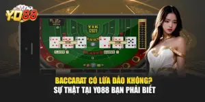 Baccarat Có Lừa Đảo Không? Sự Thật Tại YO88 Bạn Phải Biết 