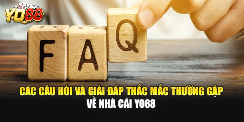 Các câu hỏi và giải đáp thắc mắc thường gặp về nhà cái YO88