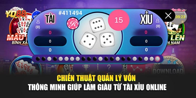 Chiến thuật quản lý vốn thông minh giúp làm giàu từ tài xỉu online