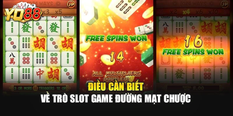 Điều cần biết về trò slot game Đường Mạt Chược
