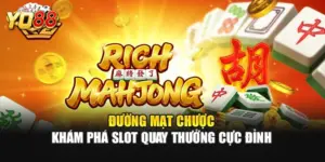 Đường Mạt Chược – Khám Phá Slot Quay Thưởng Cực Đỉnh