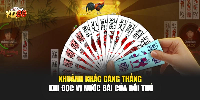 Khoảnh khắc căng thẳng khi đọc vị nước bài của đối thủ