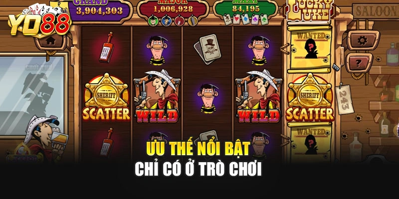 Ưu thế nổi bật chỉ có ở trò chơi