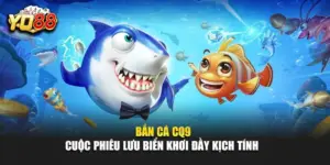 Bắn cá CQ9 - Cuộc Phiêu Lưu Biển Khơi Đầy Kịch Tính